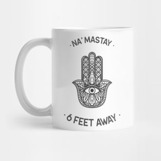 Na' Mastay 6 Feet Away Mug